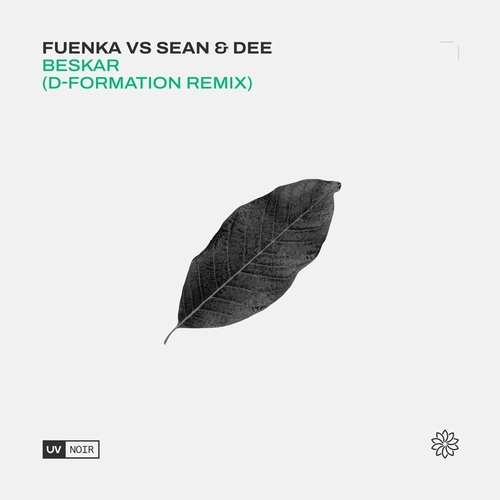 Fuenka, Sean & Dee - Beskar (D-Formation Remix) [UVN073]